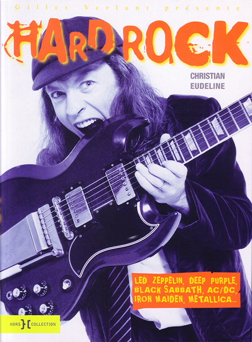 Acheter Hard Rock : Led Zeppelin, Deep Purple, Black Sabbath, AC/DC, Iron Maiden, Metallica et les monstres du rock ! sur Amazon.fr