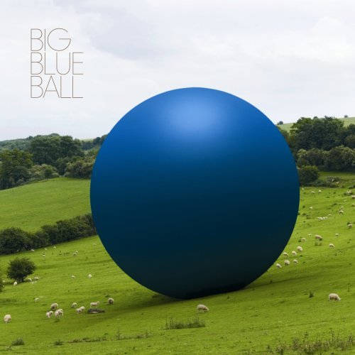 En savoir plus sur : Big Blue Ball En savoir plus sur : Big Blue Ball