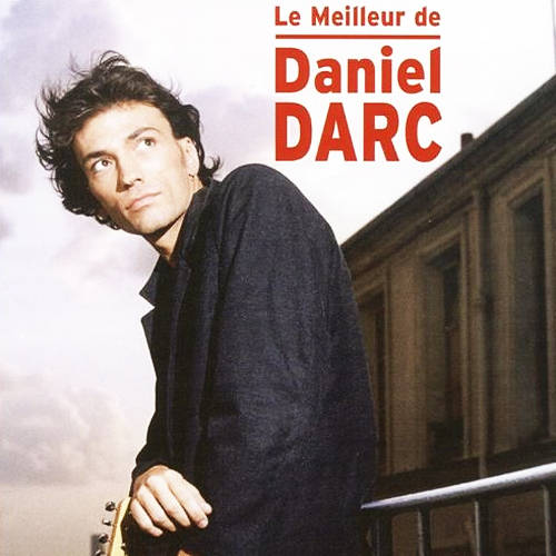 Acheter Le meilleur de Daniel Darc sur Amazon.fr