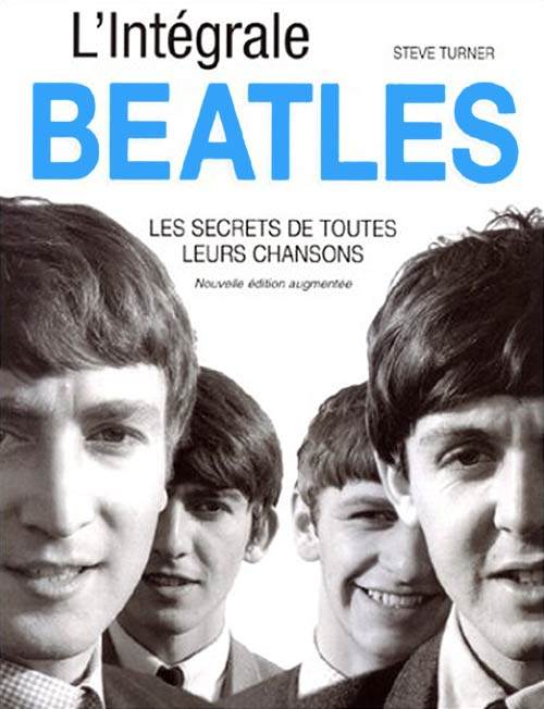Acheter L'intégrale Beatles : Les Secrets de toutes leurs chansons sur Amazon.fr