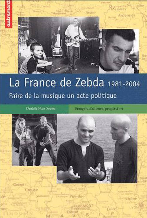Acheter La France de Zebda 1981-2004 : Faire de la musique un acte politique sur Amazon.fr